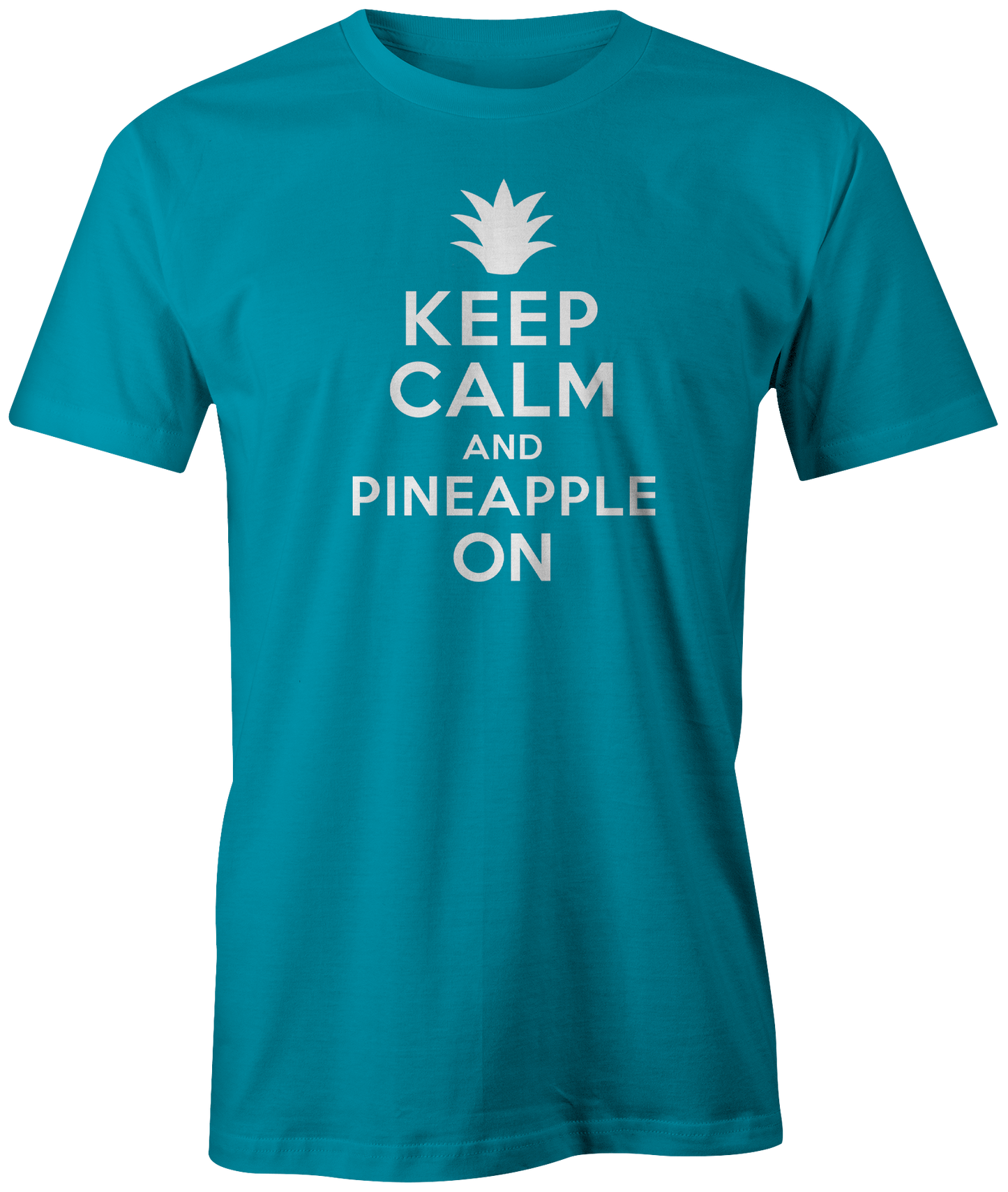 Keep Calm and Pineapple On T-Shirt
