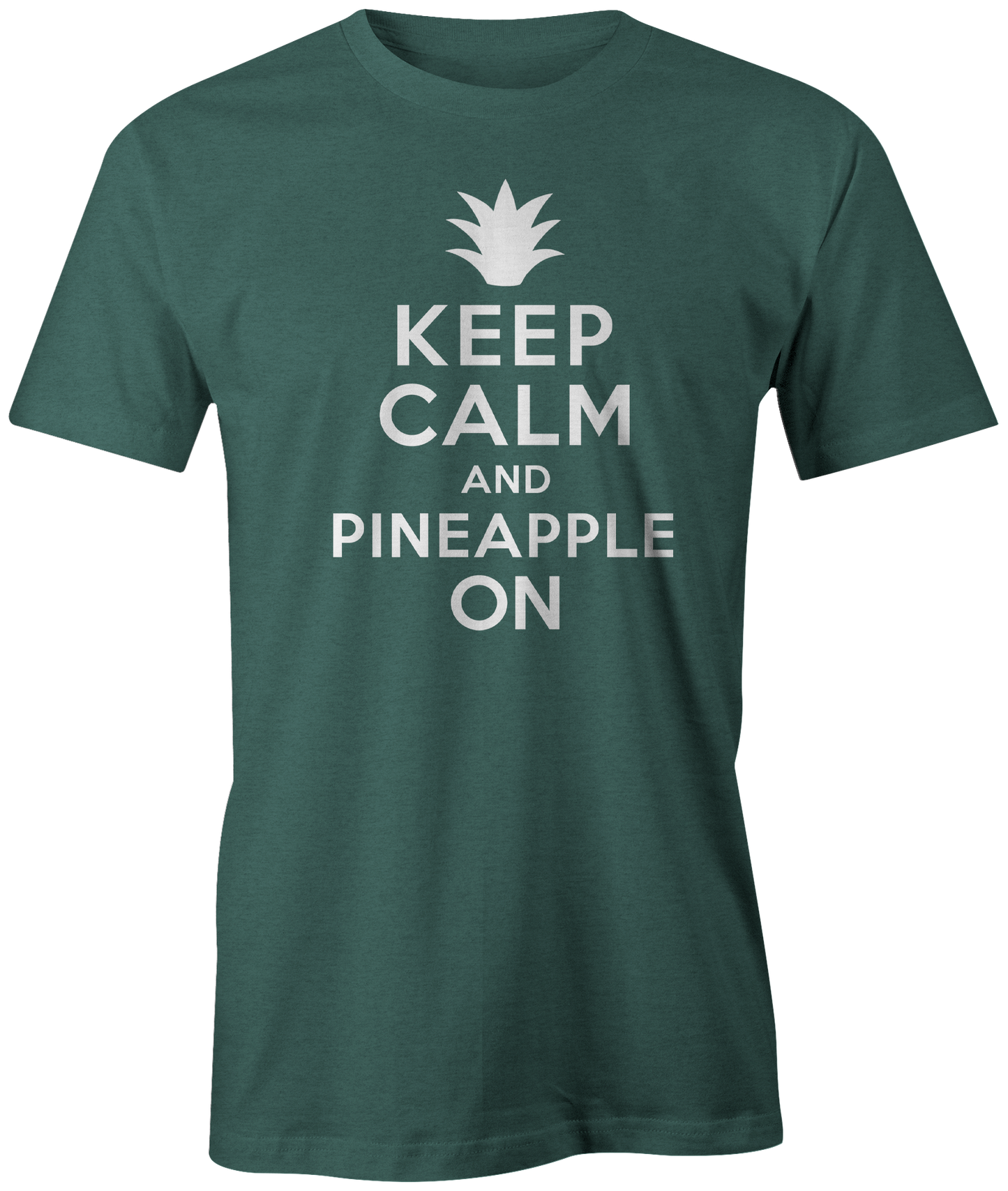 Keep Calm and Pineapple On T-Shirt