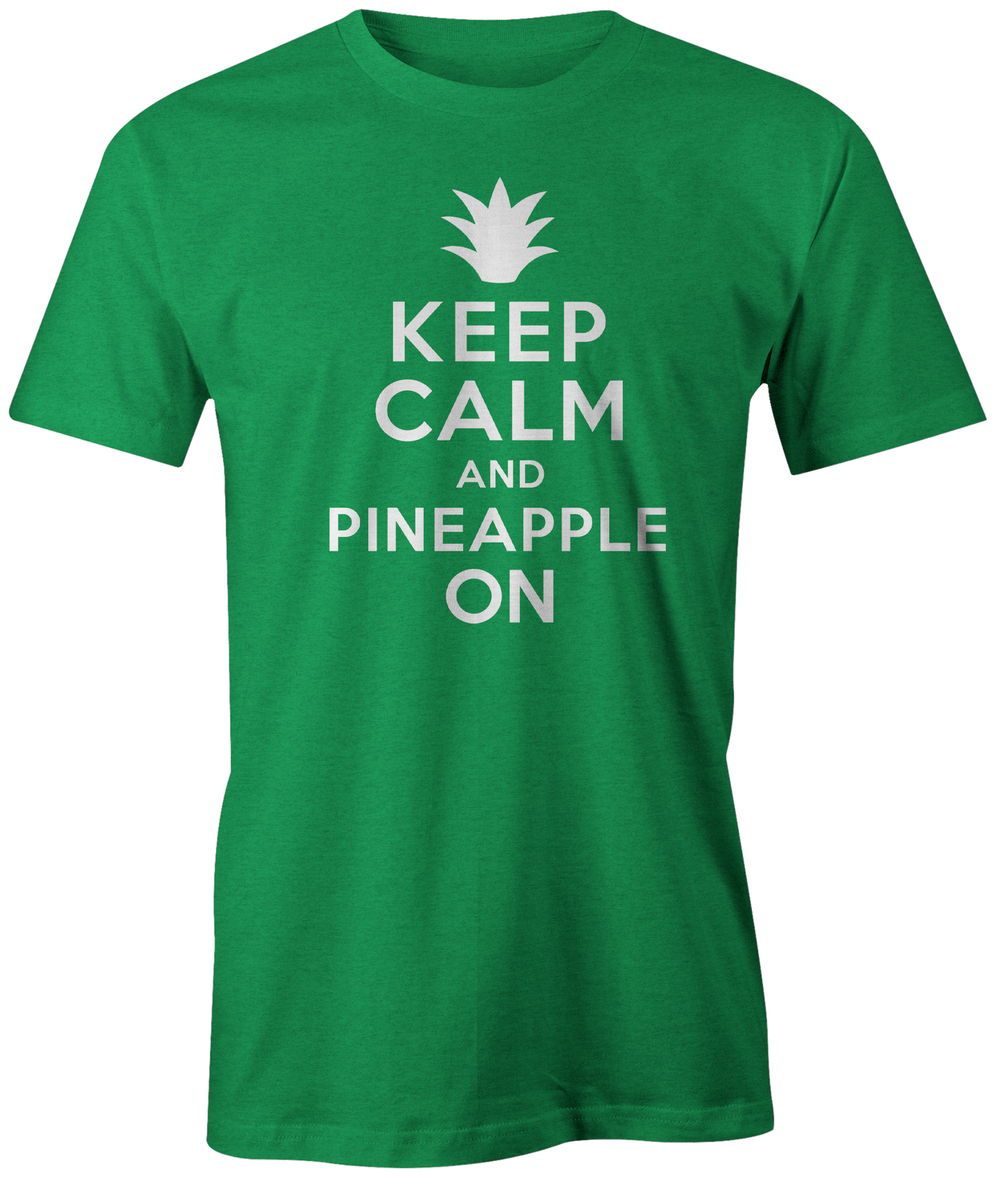 Keep Calm and Pineapple On T-Shirt